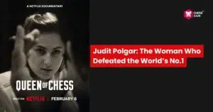 Black and white photo of Judit Polgar playing chess, promoting the Netflix documentary "Queen of Chess," with release date February 6. Text highlights her as the woman who defeated the world’s No. 1.