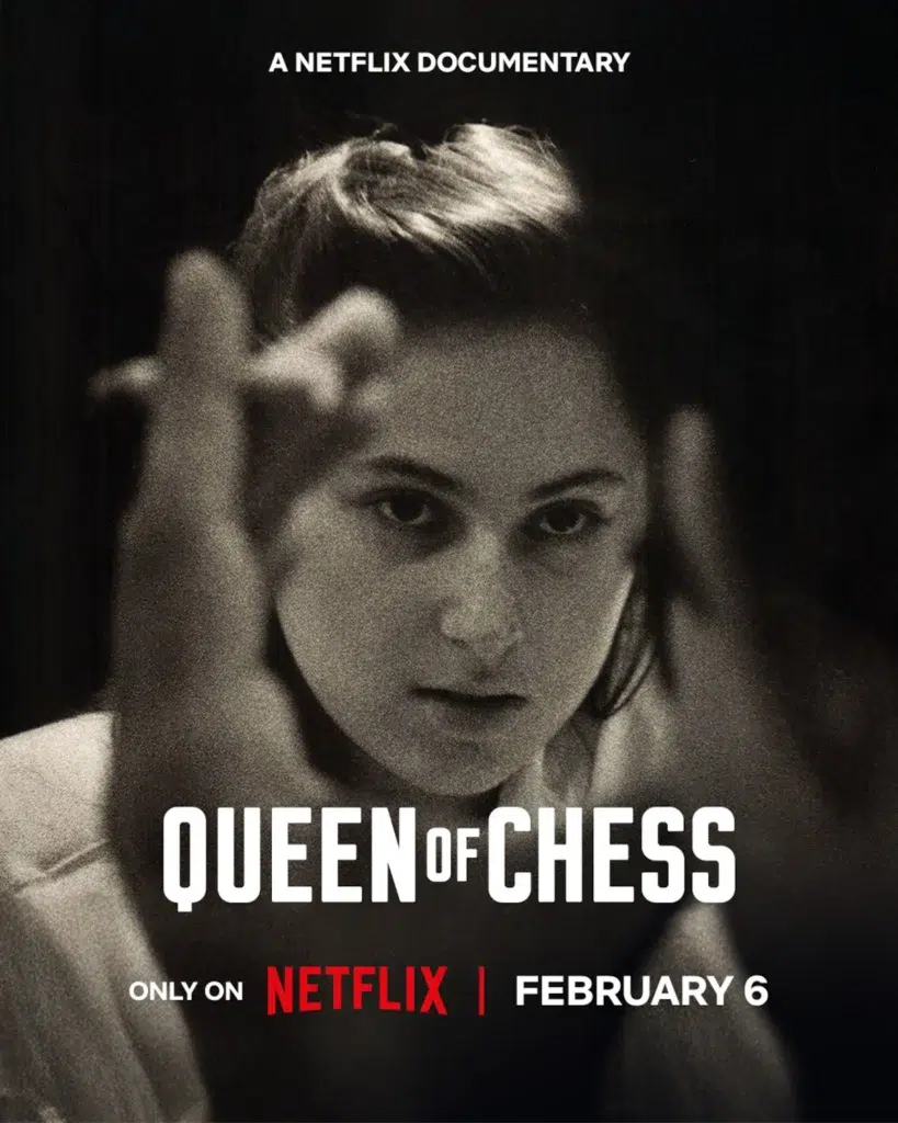 Black and white poster for "Queen of Chess," a Netflix documentary, showing a woman looking into a mirror. Text reads: "Only on Netflix | February 6.