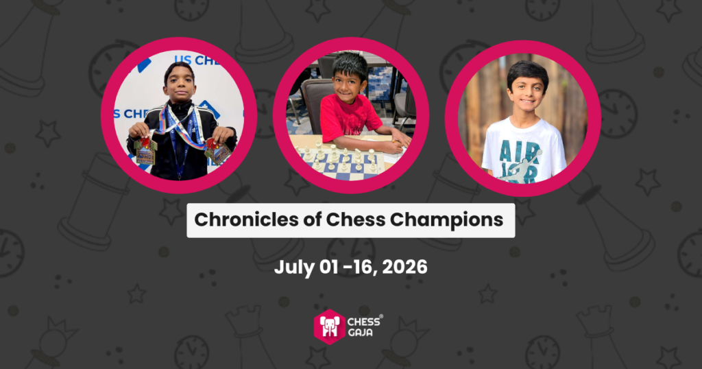 Three boys pictured in circles above the text "Chronicles of Chess Champions, July 01-16, 2026" with a Chess Gaja logo and chess-themed background.
