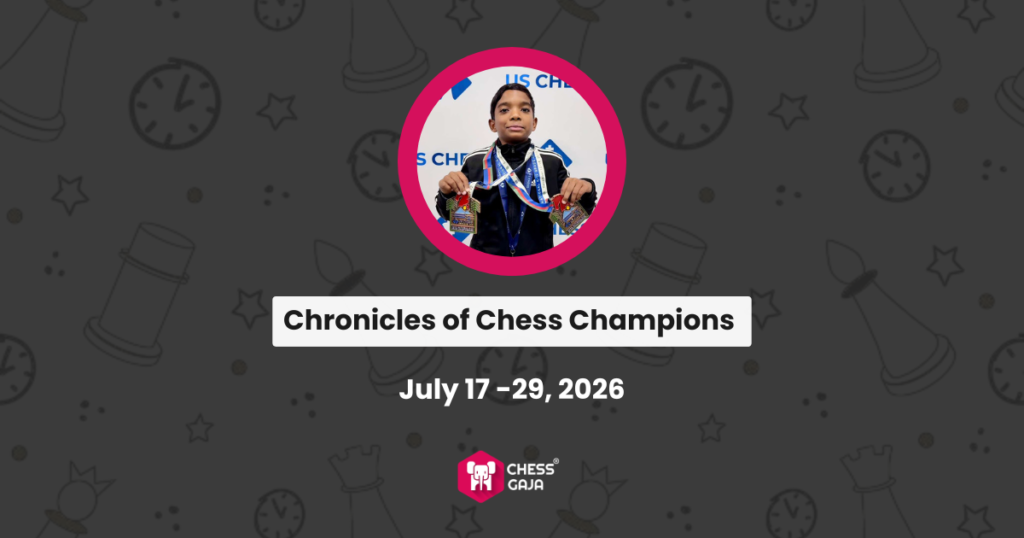 A child holding multiple chess medals is framed in a circle above the text “Chronicles of Chess Champions, July 17–29, 2026” on a chess-themed background.