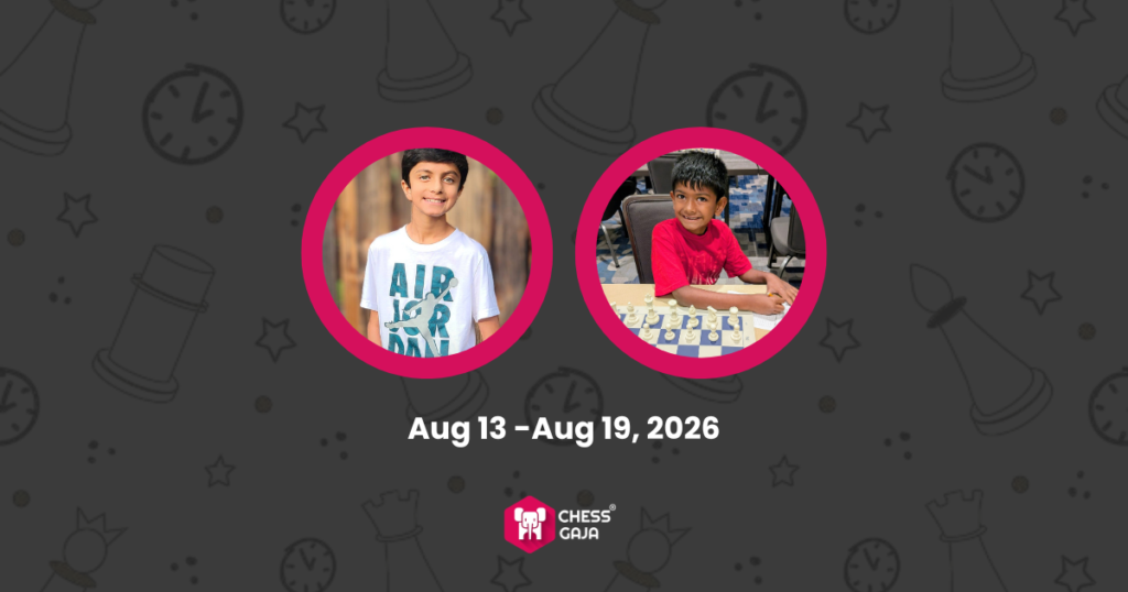 Two boys pictured in circles with a chess-themed background and text displaying event dates: Aug 13 - Aug 19, 2026. Chess Gaja logo at the bottom.