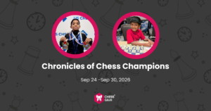 Two children are shown in circular frames, one holding medals and the other playing chess. Text reads “Chronicles of Chess Champions, Sep 24 - Sep 30, 2026” with a Chess Guru logo at the bottom.