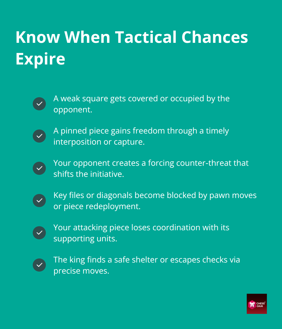Checklist of cues that signal a tactical opportunity is closing - chess middle game tactics